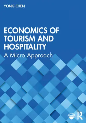 A turizmus és a vendéglátás közgazdaságtana: Mikro-megközelítés - Economics of Tourism and Hospitality: A Micro Approach