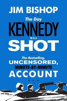 A nap, amikor Kennedyt lelőtték - The Day Kennedy Was Shot