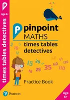 Pinpoint Maths Times Tables Detectives 2. évfolyam - gyakorlókönyv - Pinpoint Maths Times Tables Detectives Year 2 - Practice Book