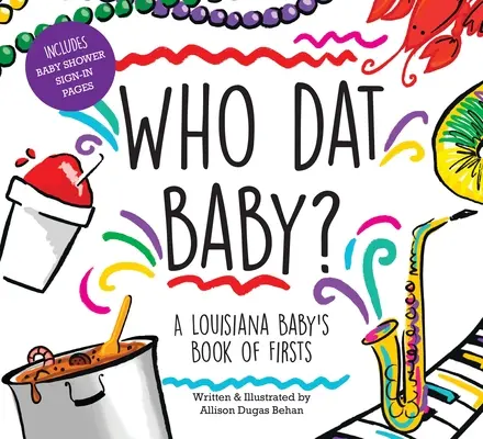 A louisianai kisbaba elsőkönyve - Who DAT Baby? a Louisiana Baby's Book of Firsts