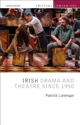 Ír dráma és színház 1950 óta - Irish Drama and Theatre Since 1950