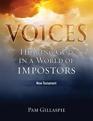 Hangok: Isten meghallása az imposztorok világában, Újszövetség - Voices: Hearing God in a World of Impostors, New Testament