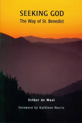 Istenkeresés: Benedek útja - Seeking God: The Way of St. Benedict