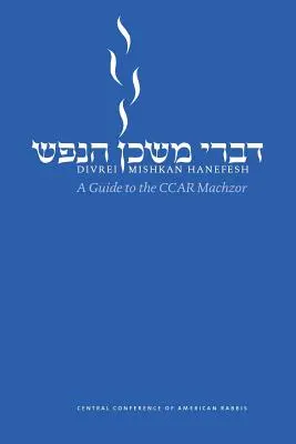 Divrei Mishkan Hanefesh: A Guide to the Ccar Machzor