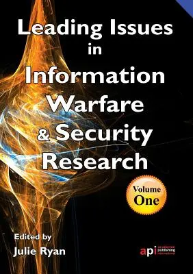 Az információs hadviselés kutatásának vezető kérdései - Leading Issues in Information Warfare Research