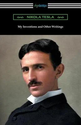 Találmányaim és egyéb írások - My Inventions and Other Writings