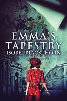 Emma gobelinje: Nagyméretű nyomtatott kiadás - Emma's Tapestry: Large Print Edition