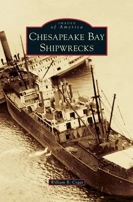 A Chesapeake-öböl hajótörései - Chesapeake Bay Shipwrecks