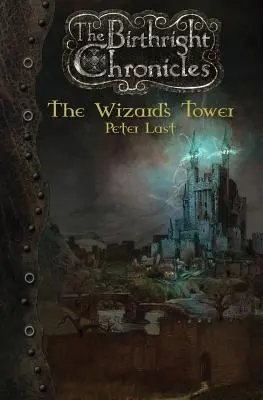 A varázsló tornya: A születési jog krónikái - The Wizard's Tower: The Birthright Chronicles