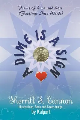 A Dime is a Sign: Versek a szerelemről és a veszteségről (Feelings Into Words) - A Dime is a Sign: Poems of Love and Loss (Feelings Into Words)