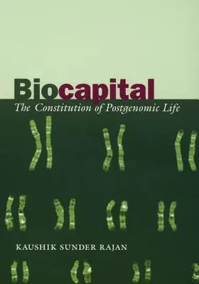 Biotőke: A posztgenomikus élet konstitúciója - Biocapital: The Constitution of Postgenomic Life