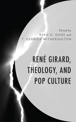 Ren Girard, a teológia és a popkultúra - Ren Girard, Theology, and Pop Culture