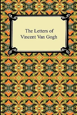 Vincent Van Gogh levelei - The Letters of Vincent Van Gogh