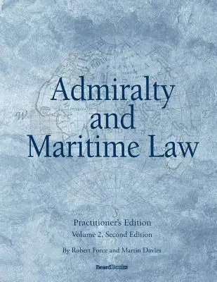 Admiralitás és tengerjog 2. kötet, második kiadás - Admiralty and Maritime Law Volume 2, Second Edition