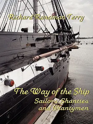 A hajó útja: Matrózok, hajósok és hajósemberek - The Way of the Ship: Sailors, Shanties and Shantymen