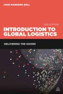 Bevezetés a globális logisztikába: Az áruk szállítása - Introduction to Global Logistics: Delivering the Goods