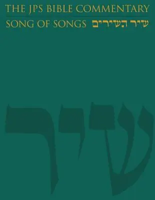 The JPS Bible Commentary: Énekek éneke - The JPS Bible Commentary: Song of Songs