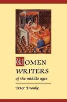 A középkor női írói: A Critical Study of Texts from Perpetua ((Dagger) 203) to Marguerite Porete ((Dagger) 1310) - Women Writers of the Middle Ages: A Critical Study of Texts from Perpetua ((Dagger) 203) to Marguerite Porete ((Dagger) 1310)