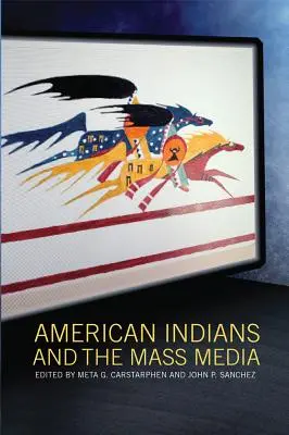 Az amerikai indiánok és a tömegmédia - American Indians and the Mass Media