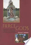 Heves istenek: egyenlőtlenség, rituálék és a méltóság politikája egy dél-indiai faluban - Fierce Gods: Inequality, Ritual, and the Politics of Dignity in a South Indian Village