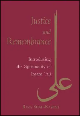 Igazságosság és emlékezés: Imam Ali szellemiségének bemutatása - Justice and Remembrance: Introducing the Spirituality of Imam Ali