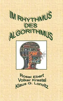 Im Rhythmus des Algorithmus