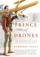 A drónok hercege: Reginald Denny története - Prince of Drones: The Reginald Denny Story