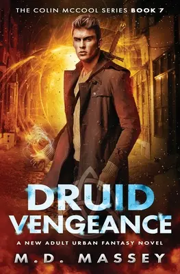 Druida bosszú: A New Adult Urban Fantasy Novel - Druid Vengeance: A New Adult Urban Fantasy Novel