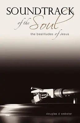 A lélek zenéje: Jézus boldogságai - Soundtrack of the Soul: The Beatitudes of Jesus