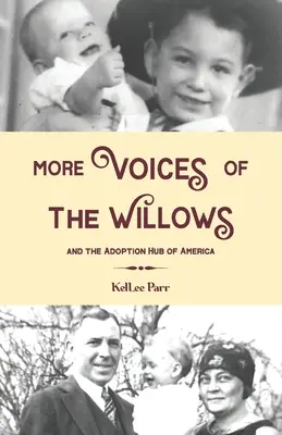 A Willows és az amerikai örökbefogadási központ további hangjai - More Voices of The Willows and The Adoption Hub of America