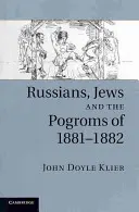 Oroszok, zsidók és az 1881-1882-es pogromok - Russians, Jews, and the Pogroms of 1881-1882