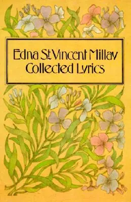 Edna St. Vincent Millay összegyűjtött dalszövegei - Collected Lyrics of Edna St. Vincent Millay