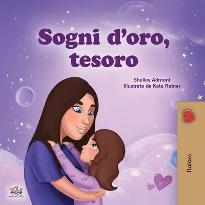 Sweet Dreams, My Love (Olasz gyerekkönyv) - Sweet Dreams, My Love (Italian Children's Book)