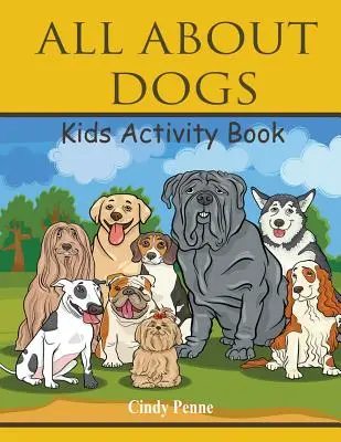 Minden a kutyákról gyerekeknek szóló foglalkoztatókönyv - All About dogs kids's activity book