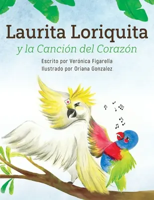 Laurita Loriquita y la Cancin del Corazn (Laurita Loriquita y la Cancin del Corazn) - Laurita Loriquita y la Cancin del Corazn