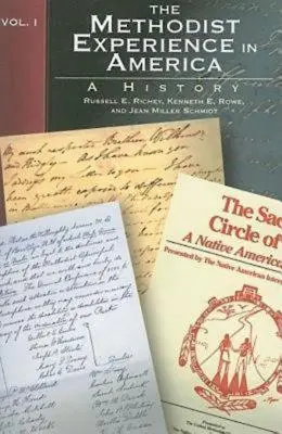 A metodista tapasztalat Amerikában I. kötet: A History - The Methodist Experience in America Volume I: A History