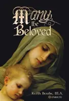 Mária, a Szeretett - Mary, the Beloved