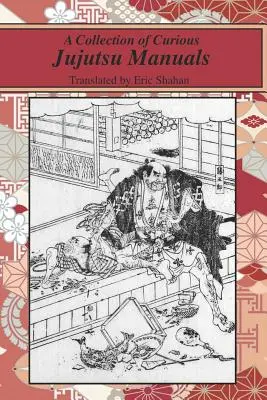 Különös Jujutsu kézikönyvek gyűjteménye - A Collection of Curious Jujutsu Manuals