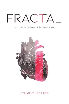 Fraktál: A Tale of Three Interventions - Fractal: A Tale of Three Interventions