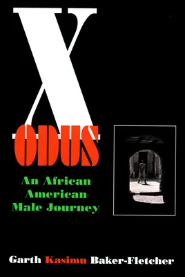 Xodus - Egy afroamerikai férfi utazása - Xodus - An African American Male Journey