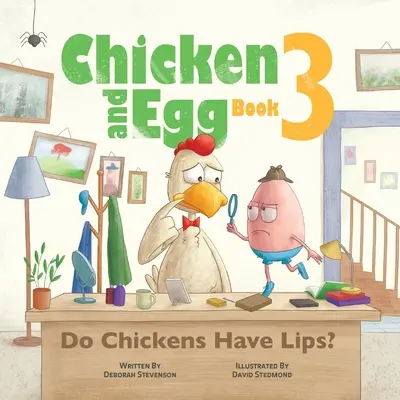 Van-e ajka a csirkéknek?: Csirke és tojás 3. könyv - Do Chickens Have Lips?: Chicken and Egg Book 3