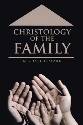 A család krisztológiája - Christology of the Family