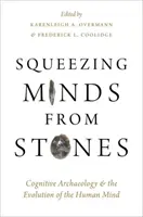 Kövekből elmét préselni: Kognitív régészet és az emberi elme evolúciója - Squeezing Minds from Stones: Cognitive Archaeology and the Evolution of the Human Mind
