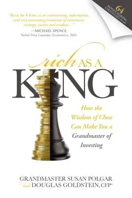 Gazdag, mint egy király: Hogyan válhatsz a sakk bölcsessége révén a befektetés nagymesterévé? - Rich as a King: How the Wisdom of Chess Can Make You a Grandmaster of Investing