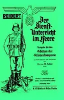 Reibert. Der Dienstunterricht Im Heere (Katonai szolgálati kiképzés) - Reibert. Der Dienstunterricht Im Heere (Army Service Training)