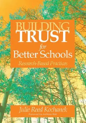 Bizalomépítés a jobb iskolákért: Kutatásokon alapuló gyakorlatok - Building Trust for Better Schools: Research-Based Practices
