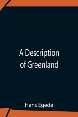 Grönland leírása - A Description Of Greenland