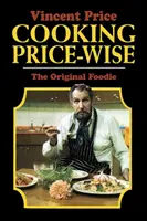 Cooking Price-Wise: A kulináris örökség - Cooking Price-Wise: A Culinary Legacy