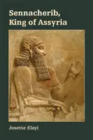 Szennácherib, Asszíria királya - Sennacherib, King of Assyria