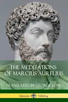 Marcius Aurelius elmélkedései - The Meditations of Marcius Aurelius